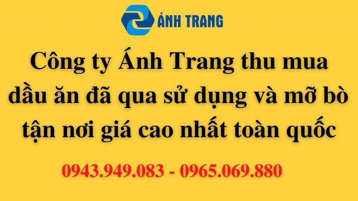 Ban sao cua Cong ty Anh Trang thu mua dau an da qua su dung va mo bo tan noi tren toan quoc